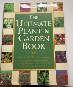 Ultimate Plant and Gardening Book
