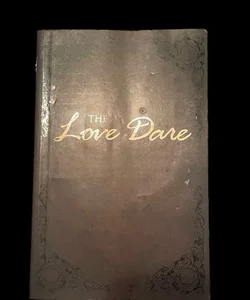 The Love Dare Paperback with Appendixes/Activities in the back 