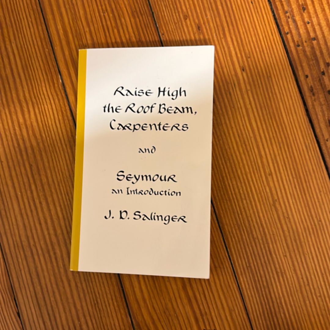 Raise High the Roof Beam, Carpenters and Seymour