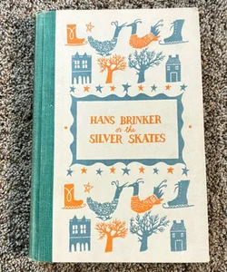 Hans Brinker or the Silver Skates