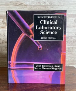 Basic Techniques in Clinical Laboratory Science Third Edition