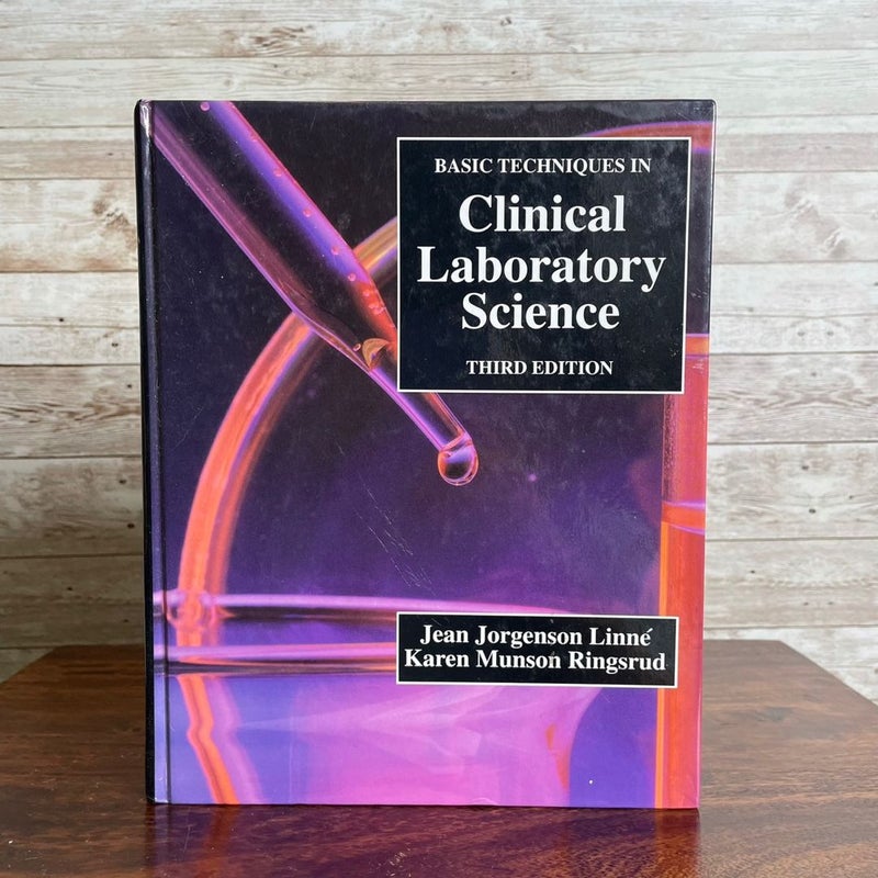 Basic Techniques in Clinical Laboratory Science Third Edition