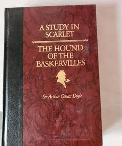 A Study in scarlet and The Hound of the  Baskervilles