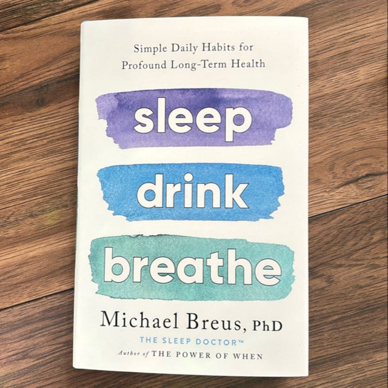 Sleep Drink Breathe