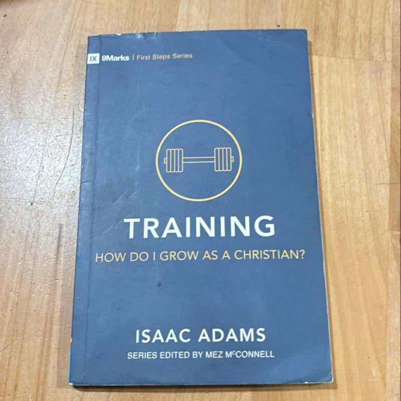 Training - How Do I Grow As a Christian?