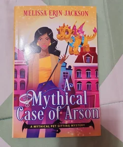 A Mythical Case of Arson - AUTOGRAPHED