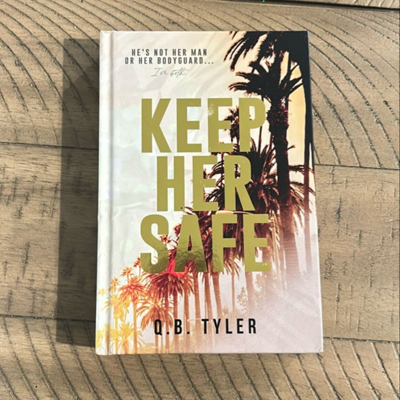 Keep Her Safe - Cover to Cover Exclusive Edition *SIGNED*