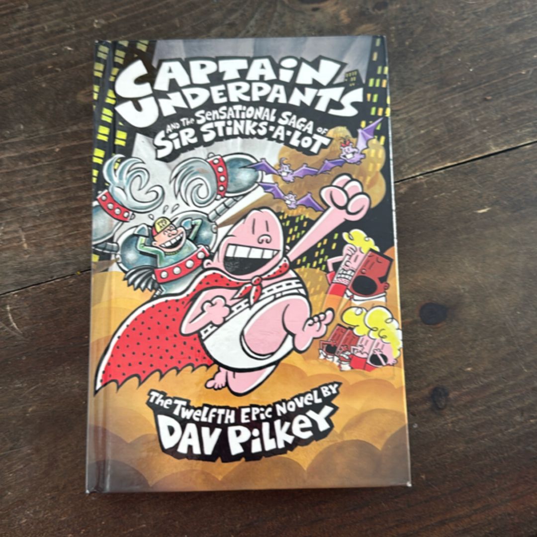 Captain Underpants and the Sensational Saga of Sir Stinks-a-Lot