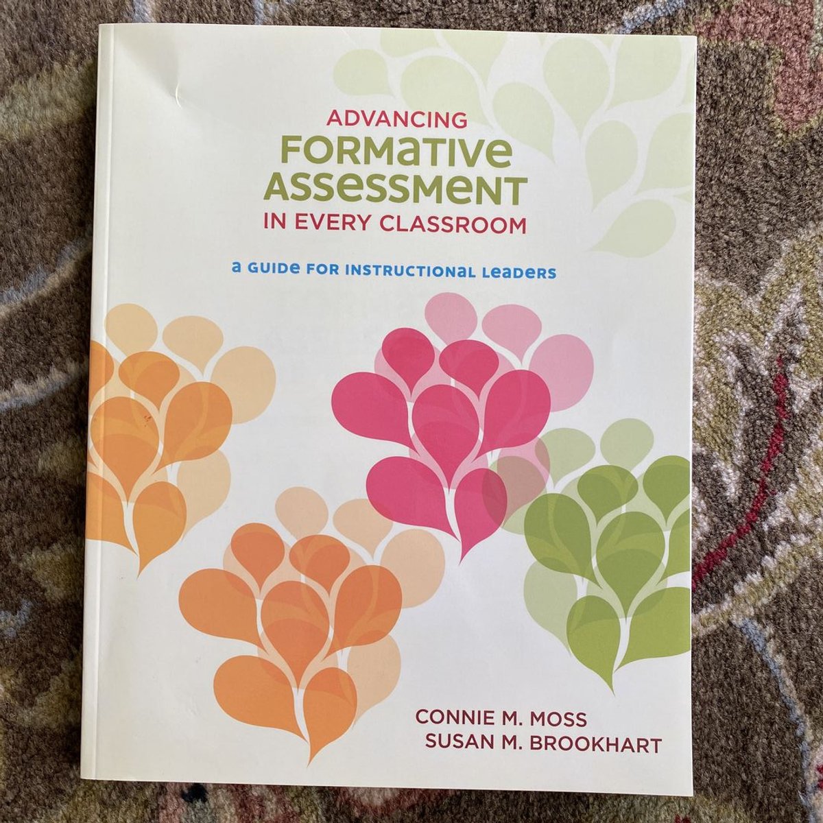 Advancing Formative Assessment in Every Classroom by Connie M. Moss ...