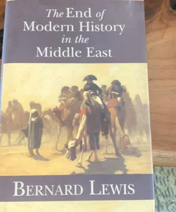 The End Of Modern History In The Middle East