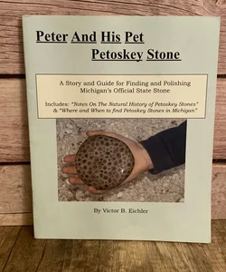 Peter and His Pet Petoskey Stone