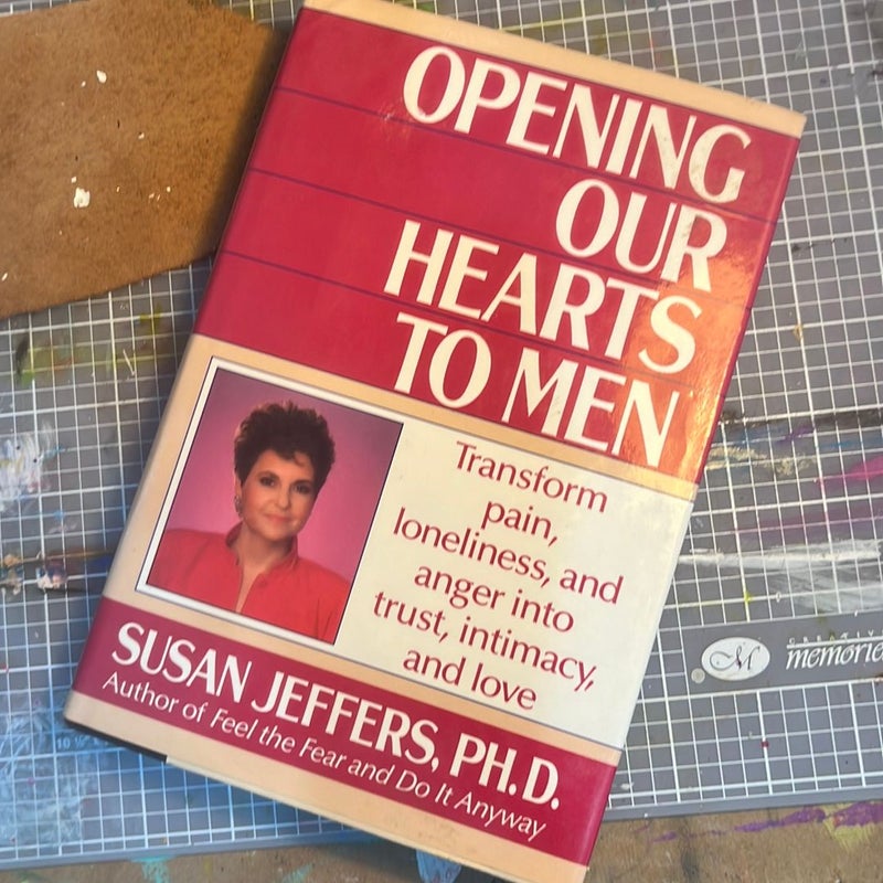 Opening Our Hearts to Men