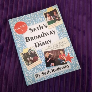 Seth's Broadway Diary, Volume 2