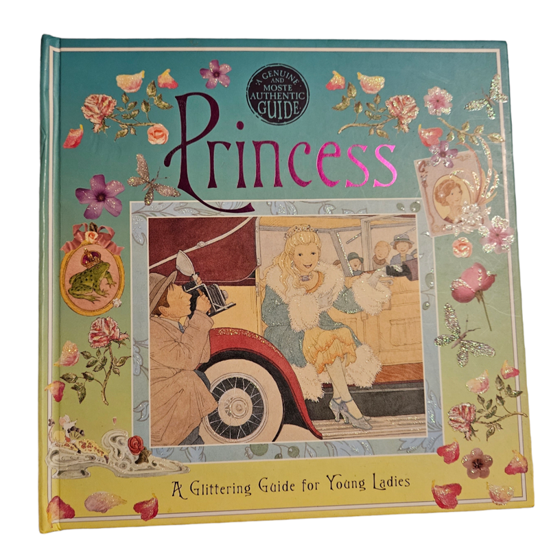 A Genuine and Moste Authentic Guide: Princess