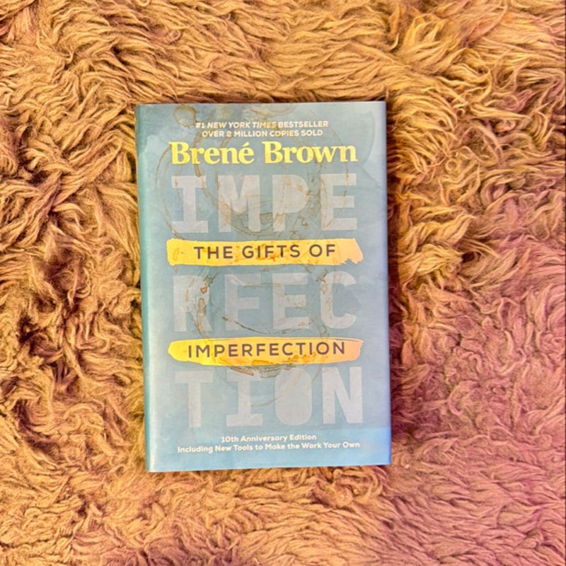 The Gifts of Imperfection: 10th Anniversary Edition