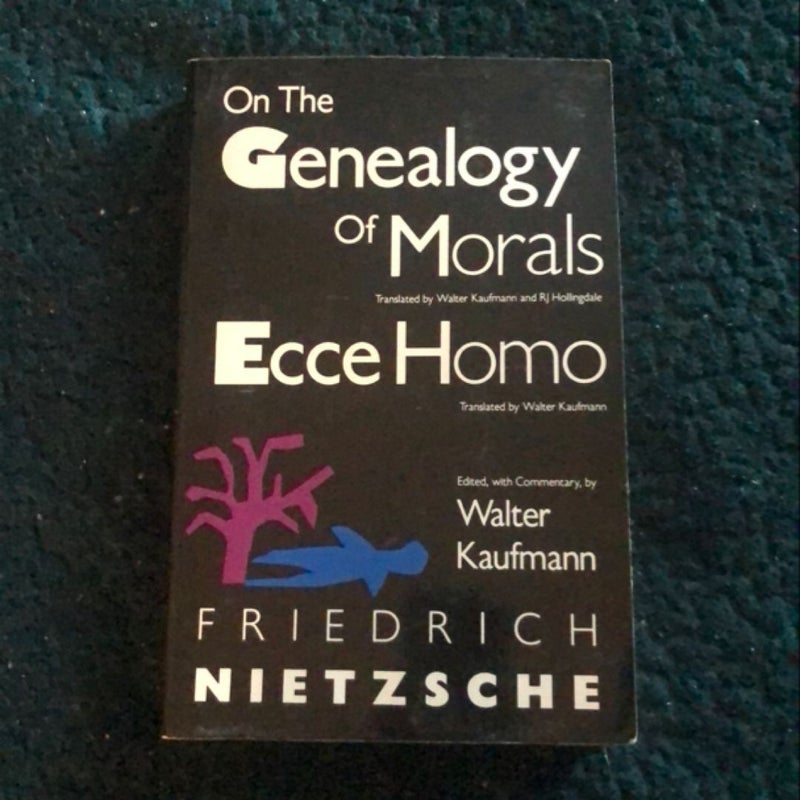 On the Genealogy of Morals and Ecce Homo