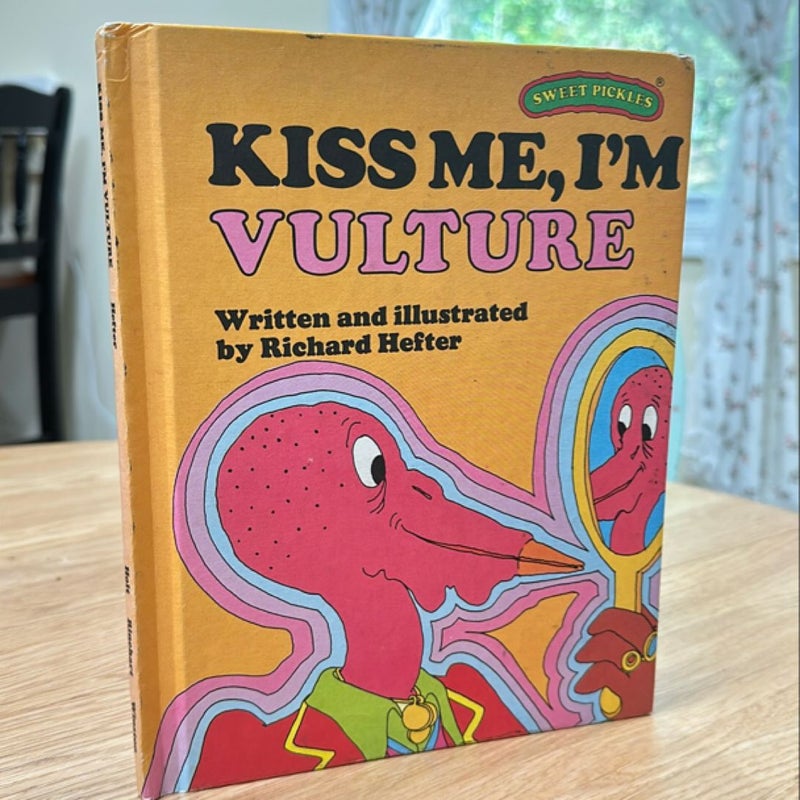 Kiss Me, I'm Vulture