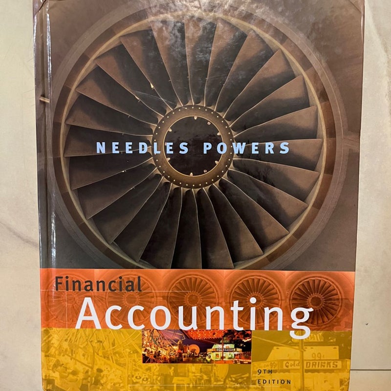 Financial Accounting Needles Powers 9th Ed., HARDCOVER (2007) (VG)