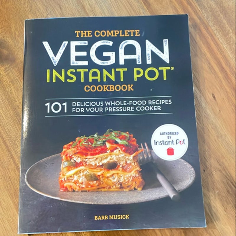 The Complete Vegan Instant Pot Cookbook