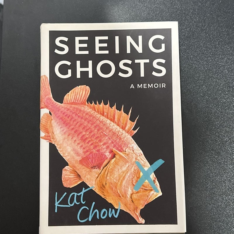 Seeing Ghosts by Kat Chow