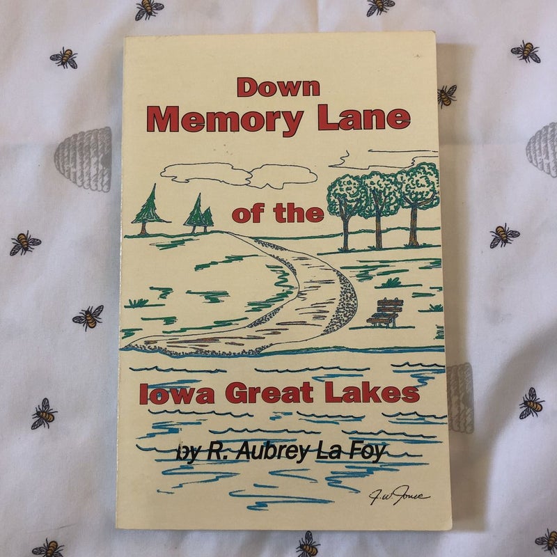 Down Memory Lane of the Iowa Great Lakes - signed copy
