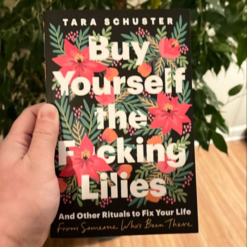 Buy Yourself the F*cking Lilies