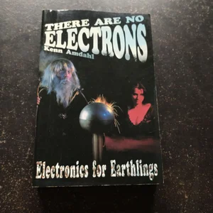 There Are No Electrons