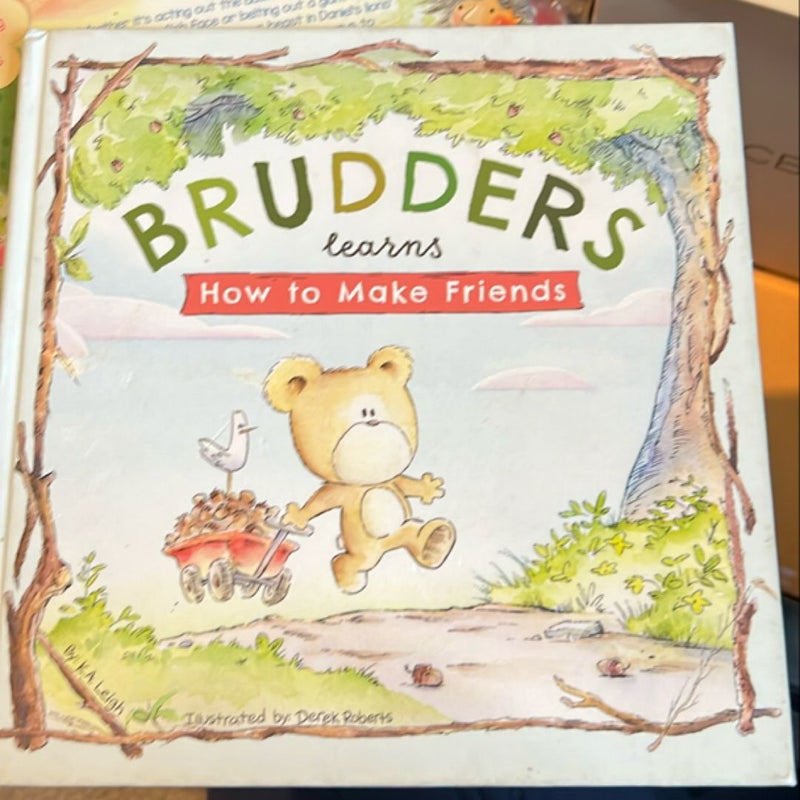 Brudders Learns How to Make Friends