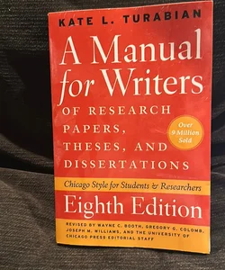 A Manual for Writers of Research Papers, Theses, and Dissertations, Eighth Edition