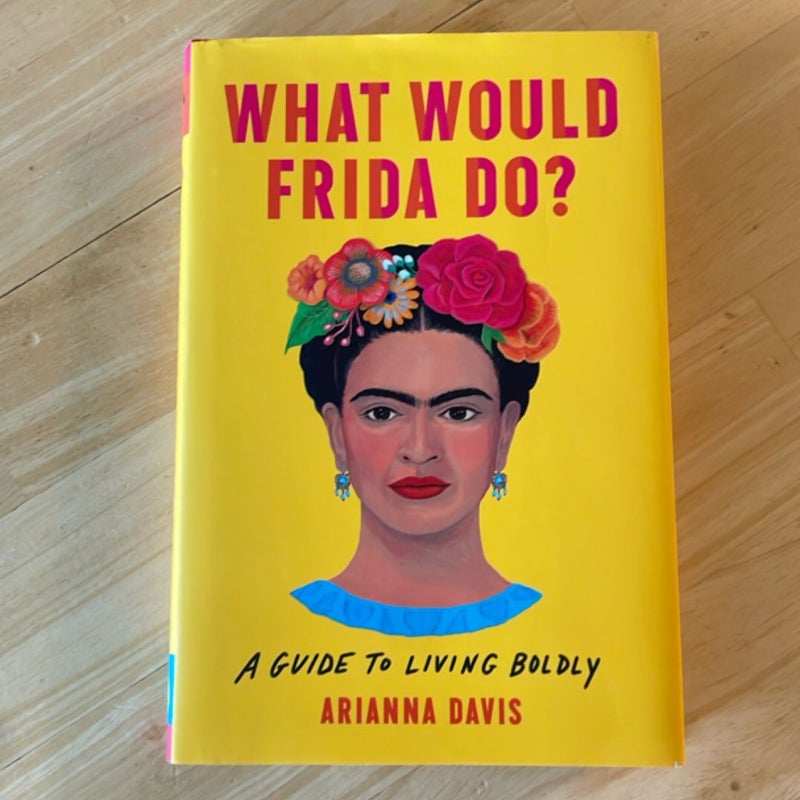 What Would Frida Do?