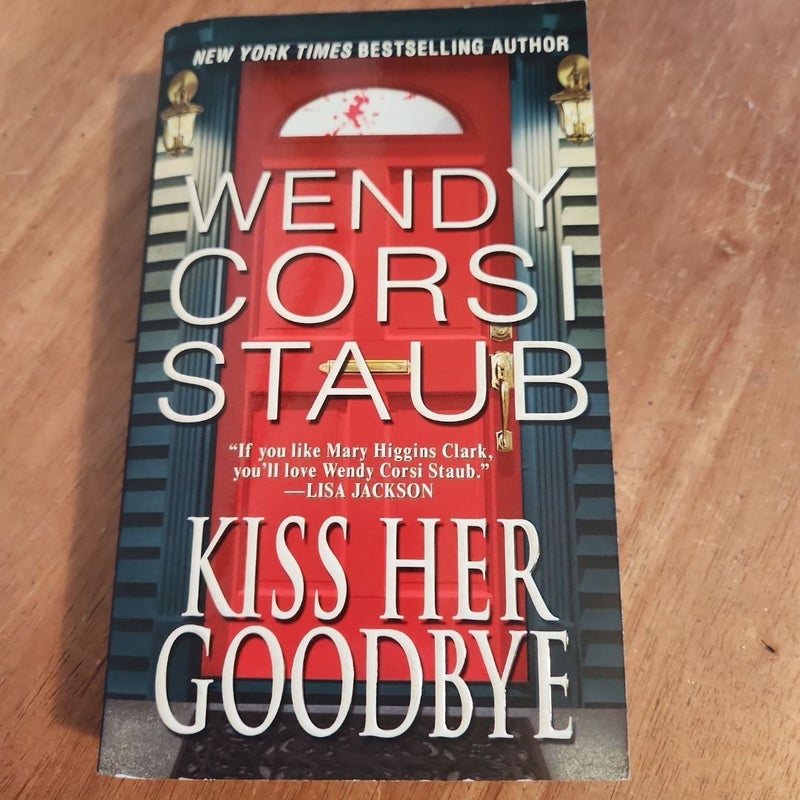 Kiss Her Goodbye