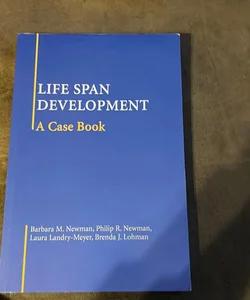 Life-Span Development: a Case Book