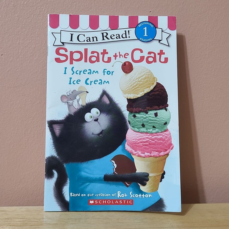 Splat the Cat I Scream for Ice Cream 