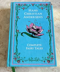 Hans Christian Andersen's Complete Fairy Tales