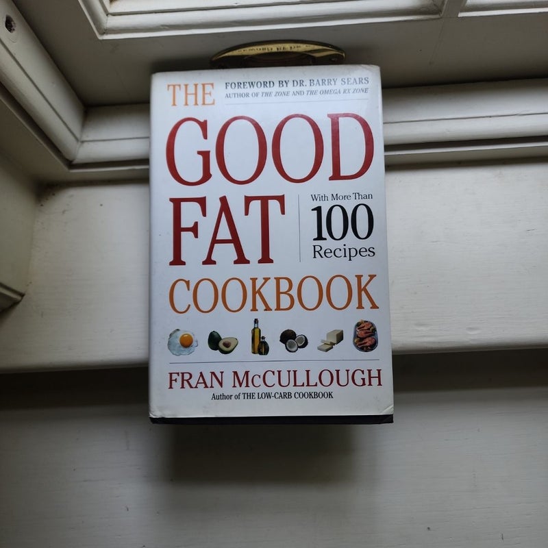 The Good Fat Cookbook