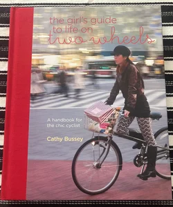 The Girl's Guide to Life on Two Wheels