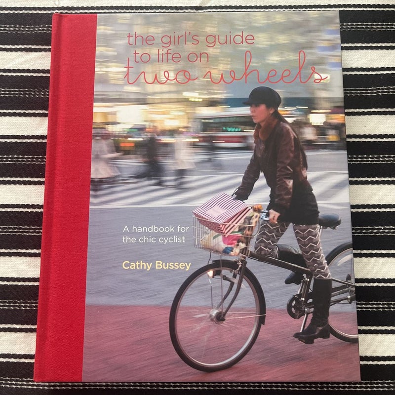 The Girl's Guide to Life on Two Wheels