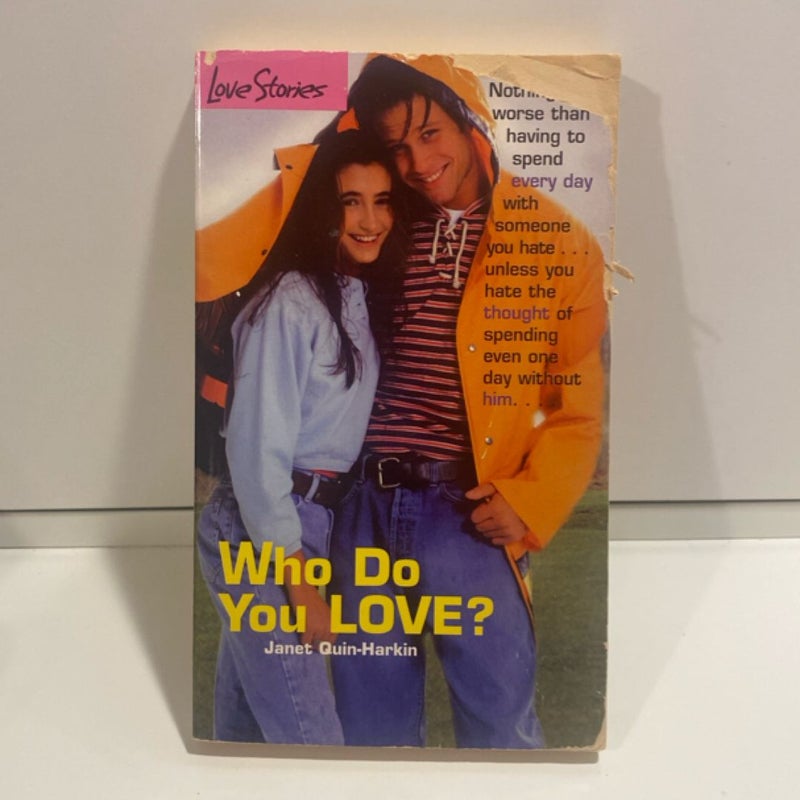 Who Do You Love?