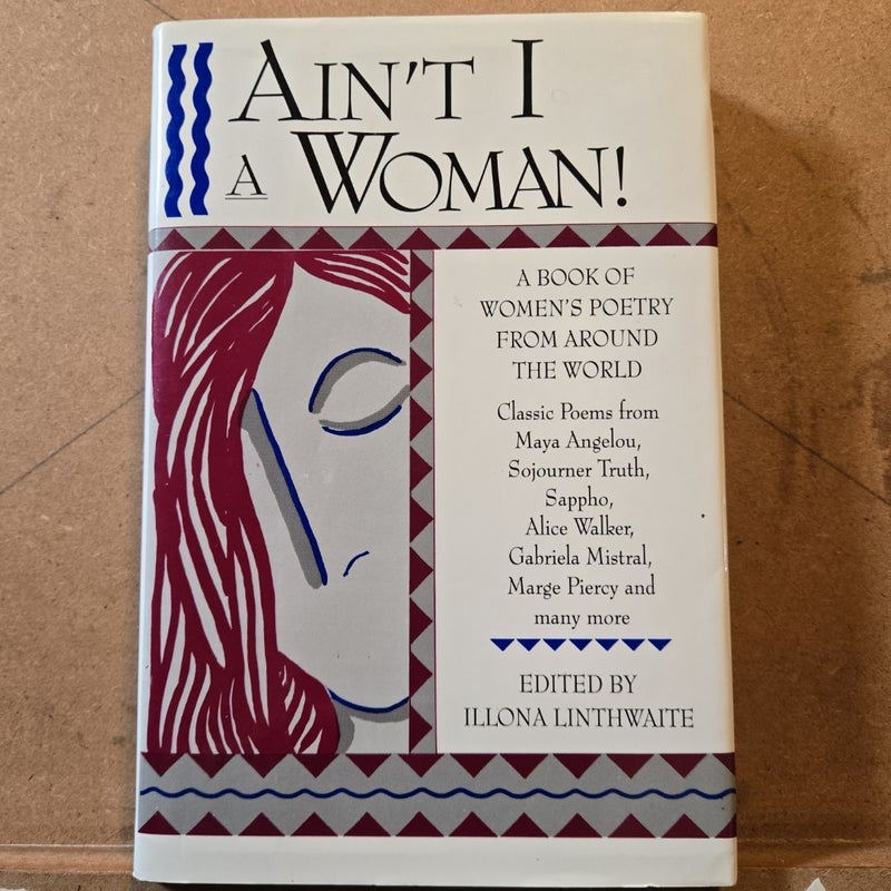 Ain't I a Woman! A Book of Women's Poetry from Around the World