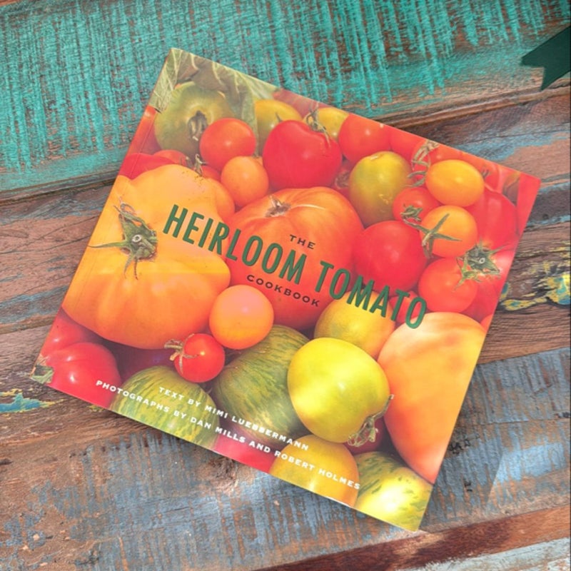 The Heirloom Tomato Cookbook