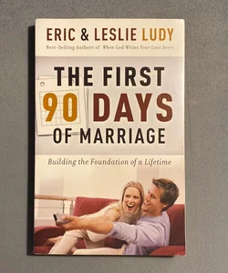 First 90 Days of Marriage The