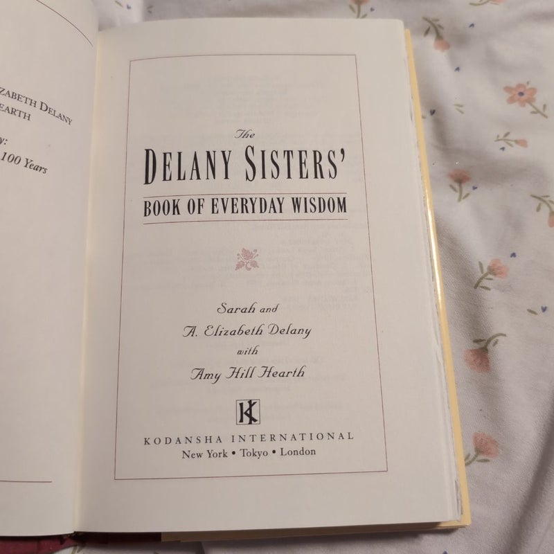 The Delany Sisters' Book of Everyday Wisdom