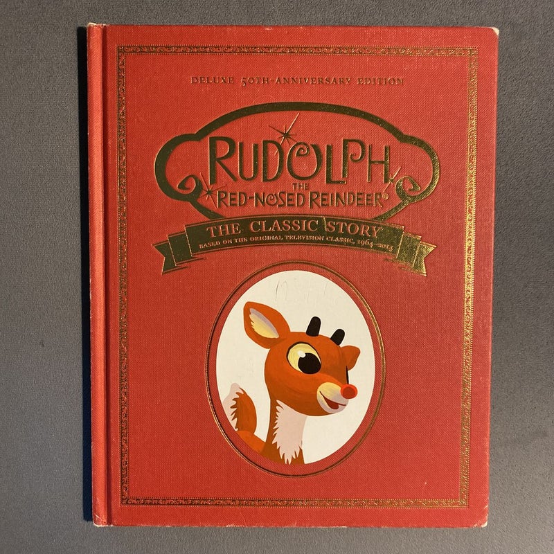 Rudolph the Red-Nosed Reindeer: the Classic Story