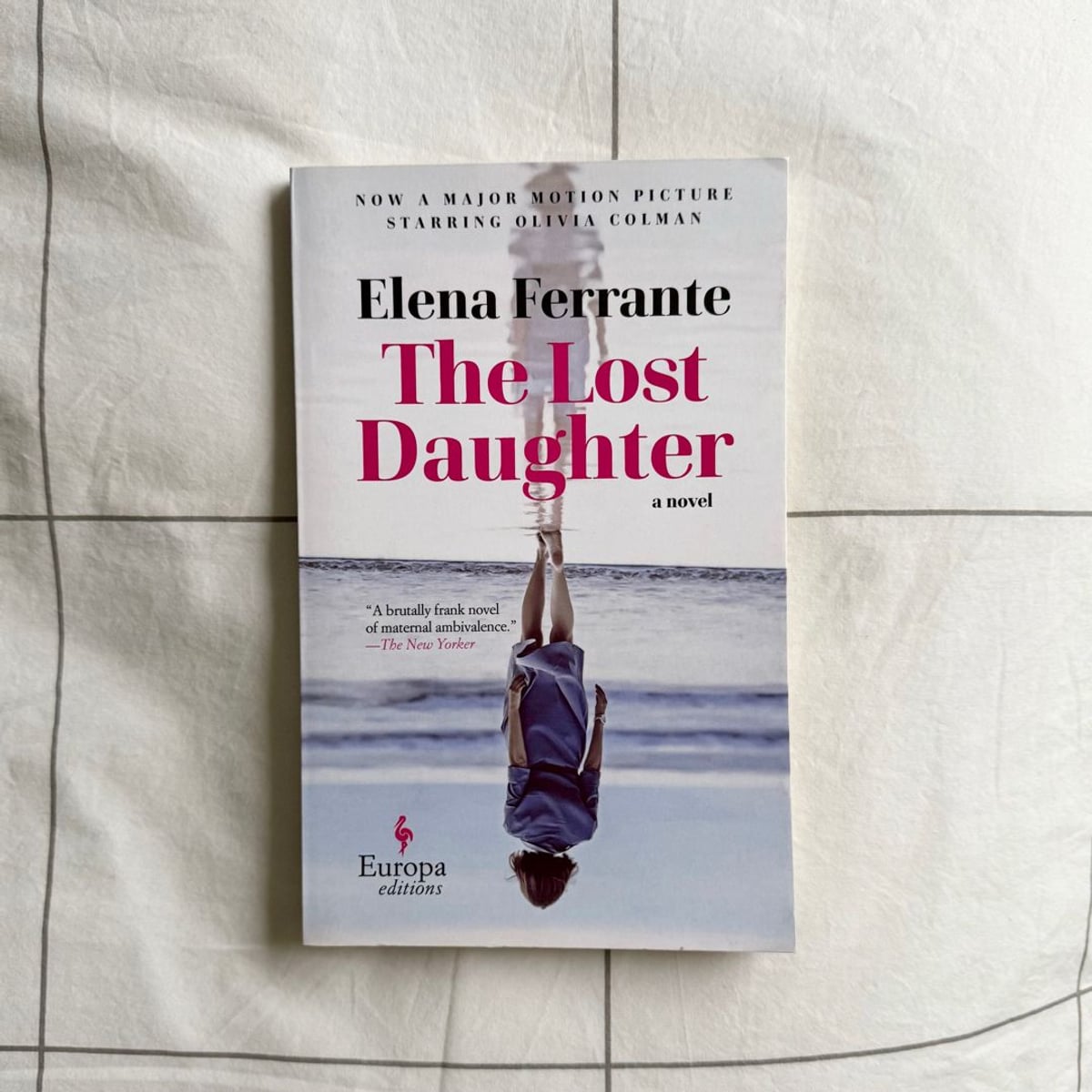 The Lost Daughter by Elena Ferrante, Ann Goldstein