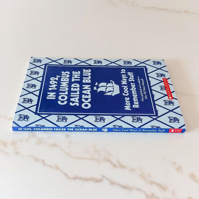 In 1492, Columbus Sailed the Ocean Blue: More Cool Ways to Remember Stuff
