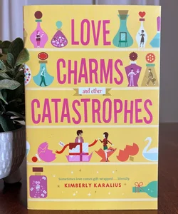 Love Charms and Other Catastrophes