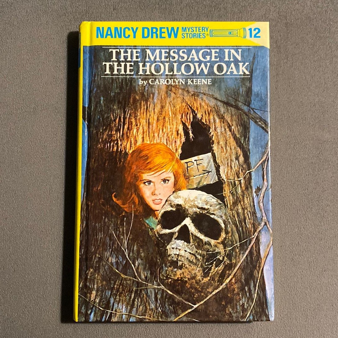 Nancy Drew 12: the Message in the Hollow Oak