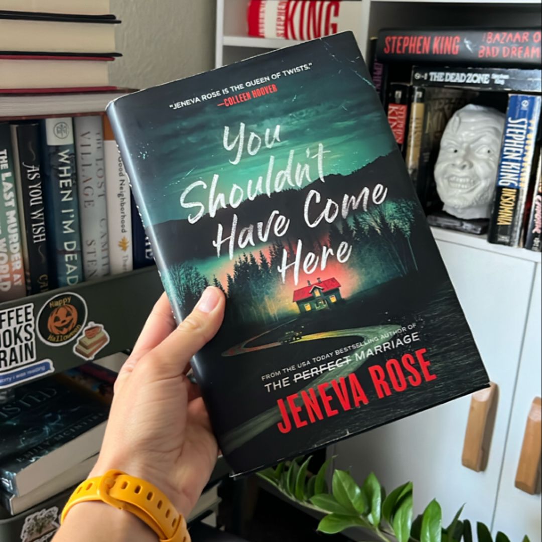 You Shouldn't Have Come Here