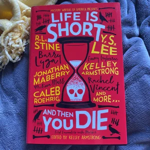 Life Is Short and Then You Die