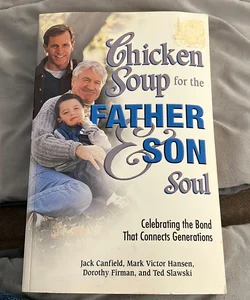 Chicken Soup for the Father and Son Soul
